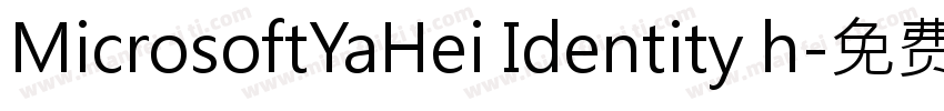 MicrosoftYaHei Identity h字体转换
